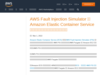 AWS Fault Injection Simulator が、Amazon Elastic Container Service のタスクレベルのフォールトのサポートを開始しました