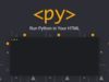 PyScript | Run Python in your HTML