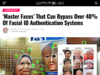 ‘Master Faces’ That Can Bypass Over 40% Of Facial ID Authentication Systems - Unite.AI